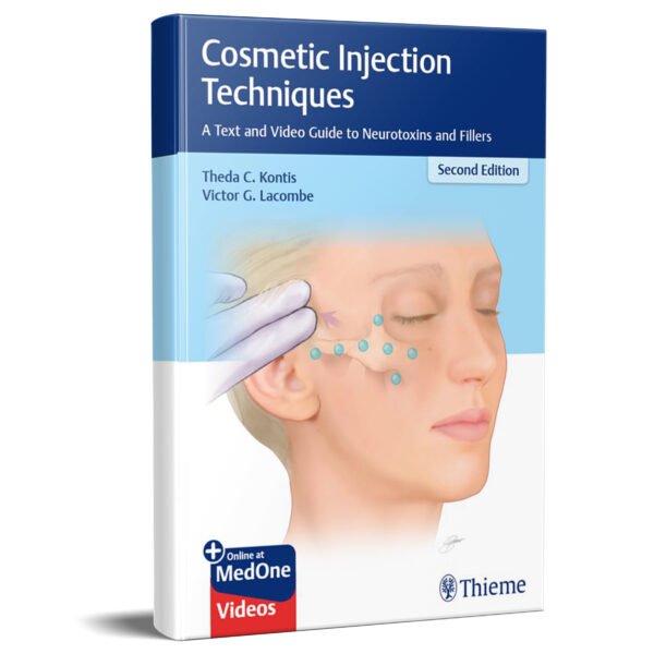 Cosmetic Injection Techniques: A Text and Video Guide to Neurotoxins and Fillers 2nd Edition