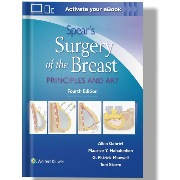 Spear’s Surgery of the Breast: Principles and Art 4th Edition