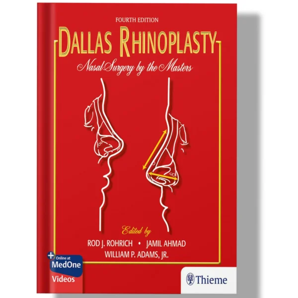 Dallas Rhinoplasty: Nasal Surgery by the Masters 4th Edition