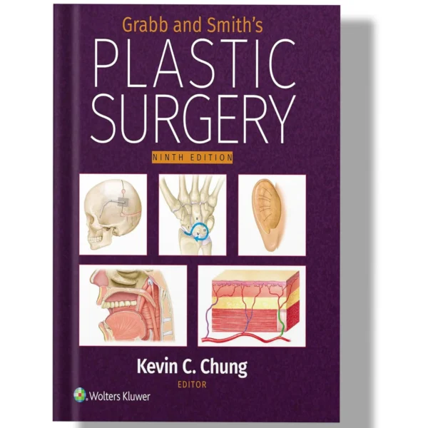 Grabb and Smith’s Plastic Surgery, 9th Edition