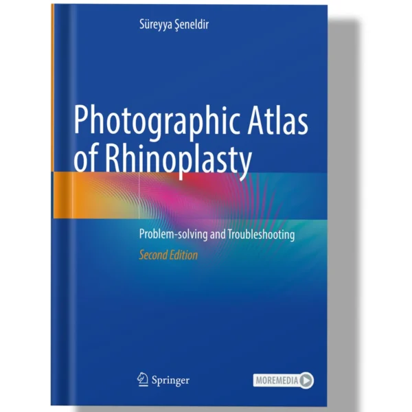 Photographic Atlas of Rhinoplasty: Problem-solving and Troubleshooting 2nd Edition 2024