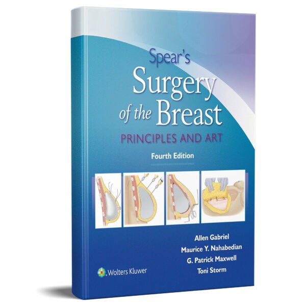 Spear’s Surgery of the Breast: Principles and Art 4th Edition