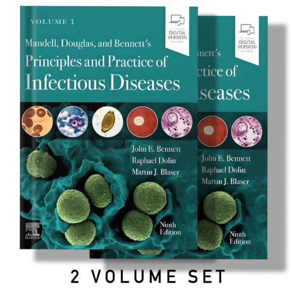 Mandell, Douglas, and Bennett's Principles and Practice of Infectious Diseases: 2-Volume Set 9th Edition