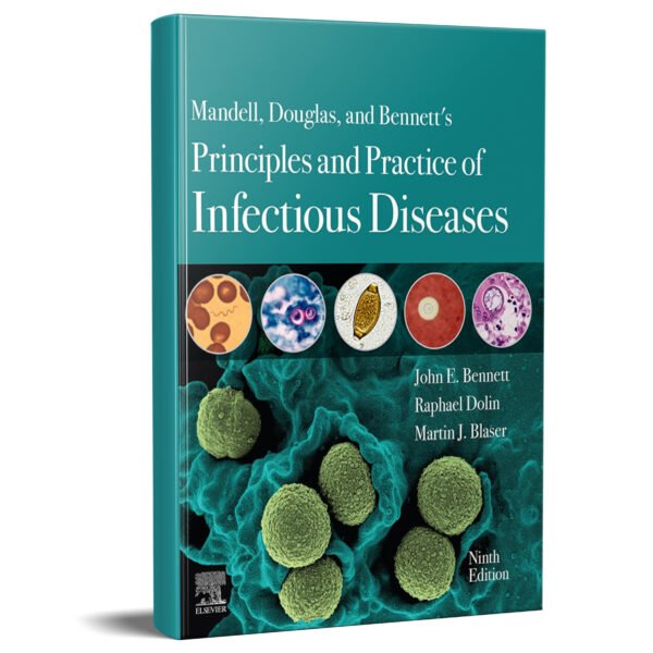 Mandell, Douglas, and Bennett's Principles and Practice of Infectious Diseases: 2-Volume Set 9th Edition