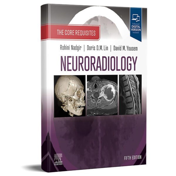 Neuroradiology: The Core Requisites 5th Edition