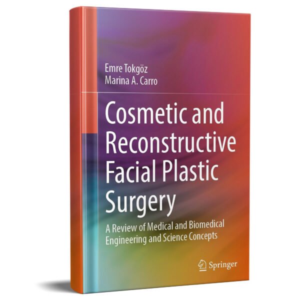Cosmetic and Reconstructive Facial Plastic Surgery: A Review of Medical and Biomedical Engineering and Science Concepts