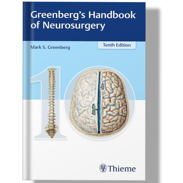 Greenberg’s Handbook of Neurosurgery 10th Edition