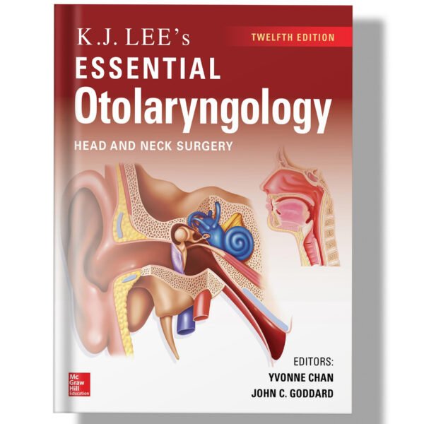 KJ Lee's Essential Otolaryngology, 12th edition