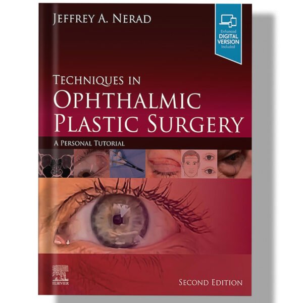 Techniques in Ophthalmic Plastic Surgery : A Personal Tutorial 2nd Edition