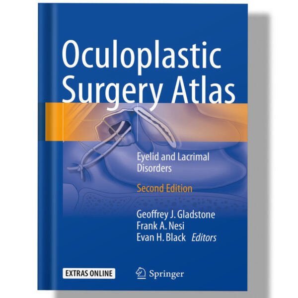 Oculoplastic Surgery Atlas: Eyelid and Lacrimal Disorders 2nd Edition
