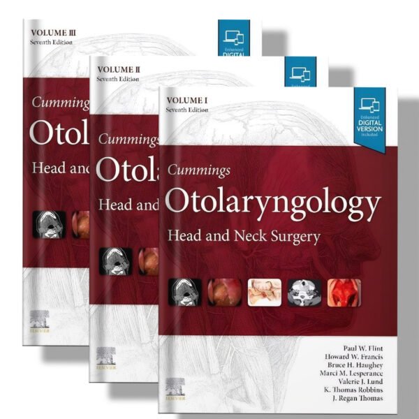 Cummings Otolaryngology: Head and Neck Surgery, 3-Volume Set 7th Edition