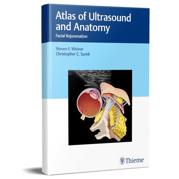 Atlas of Ultrasound and Anatomy: Facial Rejuvenation