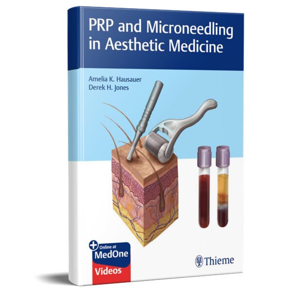 PRP and Microneedling in Aesthetic Medicine 1st Edition