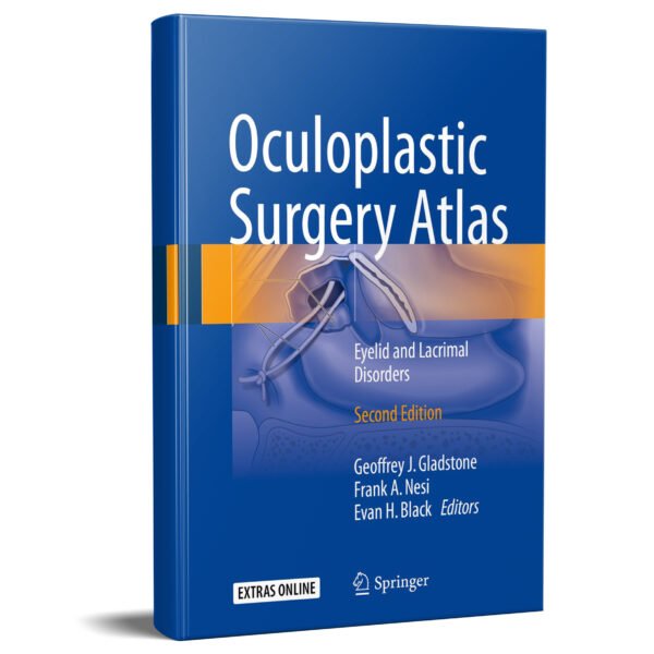 Oculoplastic Surgery Atlas: Eyelid and Lacrimal Disorders 2nd Edition