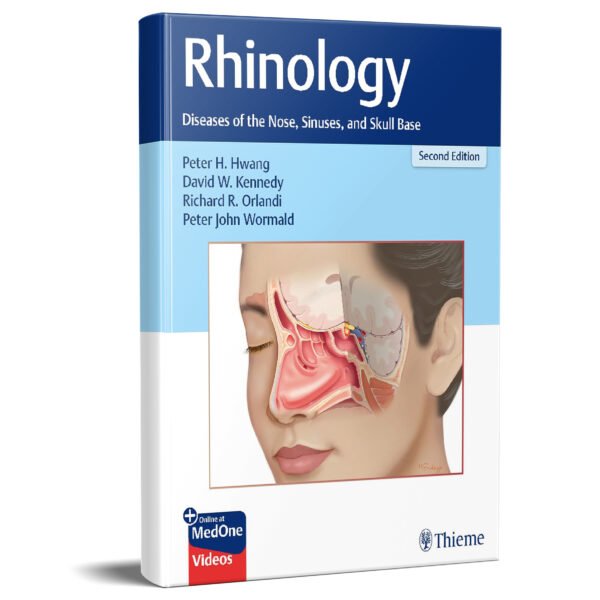 Rhinology: Diseases of the Nose, Sinuses, and Skull Base 2nd Edition