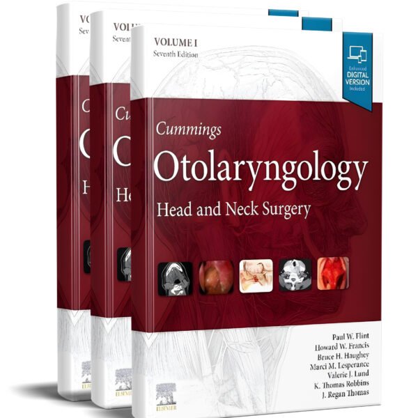 Cummings Otolaryngology: Head and Neck Surgery, 3-Volume Set 7th Edition