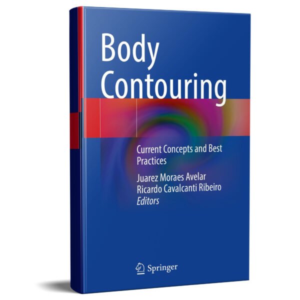 Body Contouring: Current Concepts and Best Practices