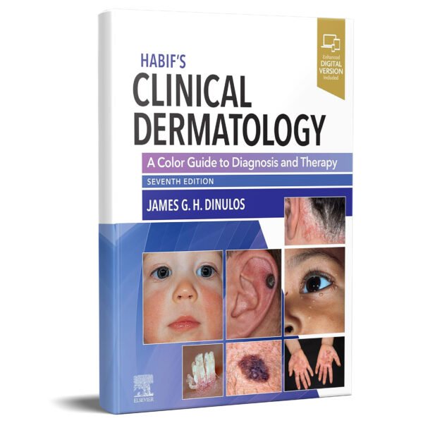 Habif's Clinical Dermatology: A Color Guide to Diagnosis and Therapy 7th Edition