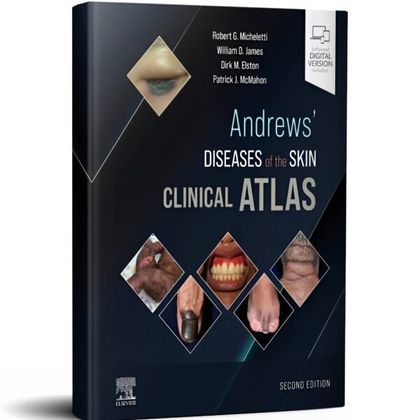 Andrews' Diseases of the Skin Clinical Atlas 2nd Edition