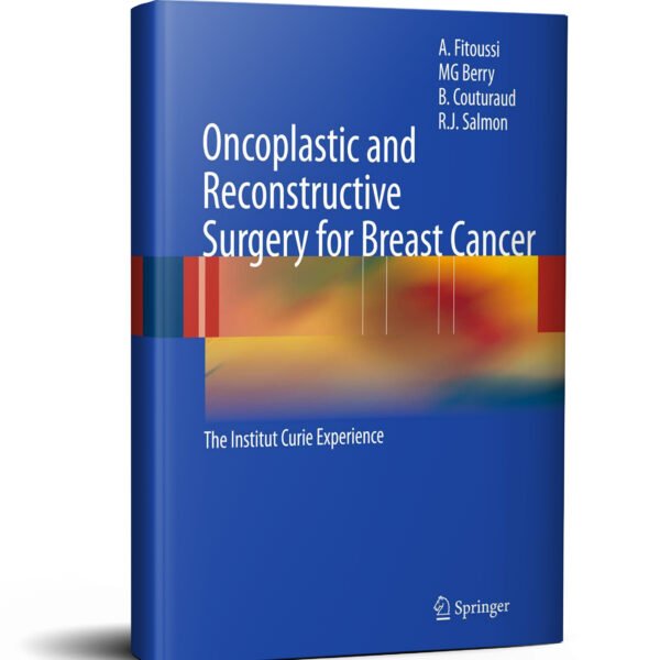 Oncoplastic and Reconstructive Surgery for Breast Cancer: The Institut Curie Experience