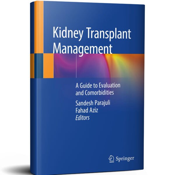 Kidney Transplant Management: A Guide to Evaluation and Comorbidities