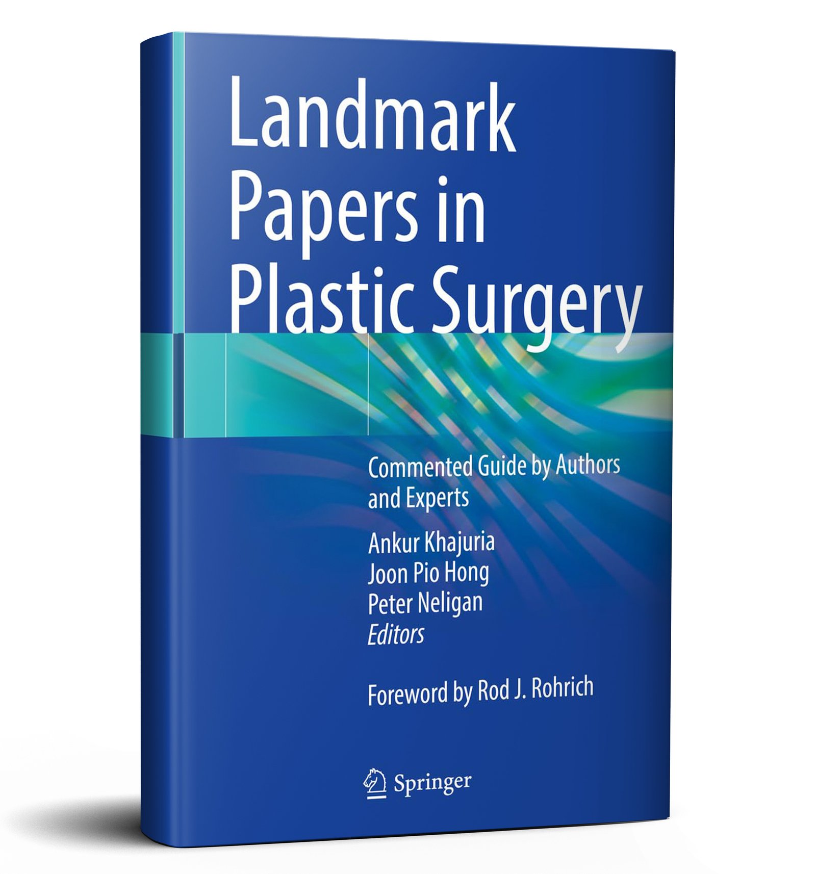 Landmark Papers in Plastic Surgery: Commented Guide by Authors and Experts