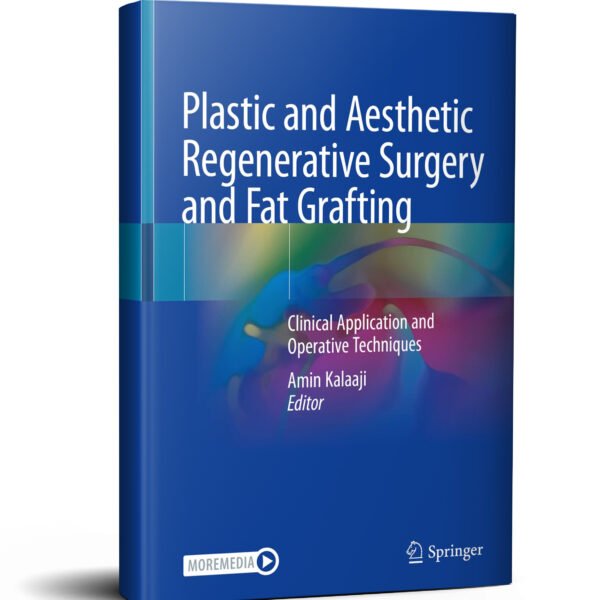 Plastic and Aesthetic Regenerative Surgery and Fat Grafting: Clinical Application and Operative Techniques