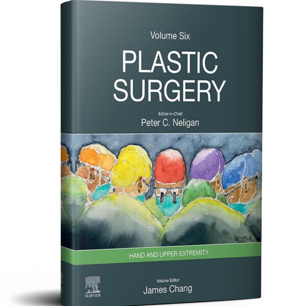 Plastic Surgery: Volume 6: Hand and Upper Limb 5th Edition