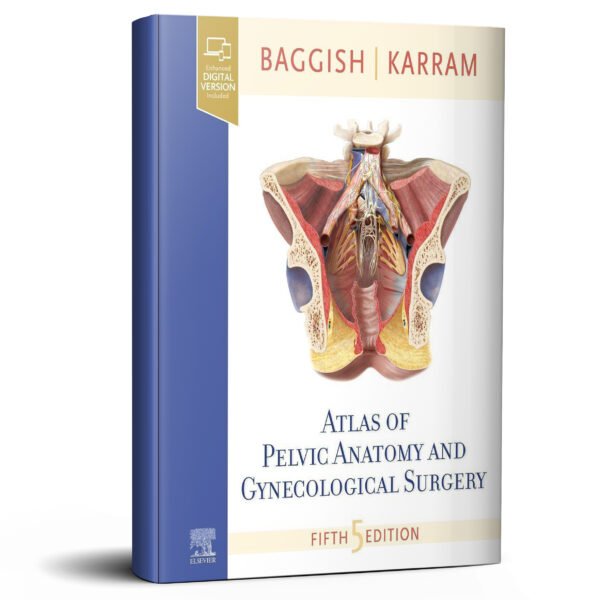 Atlas of Pelvic Anatomy and Gynecologic Surgery
