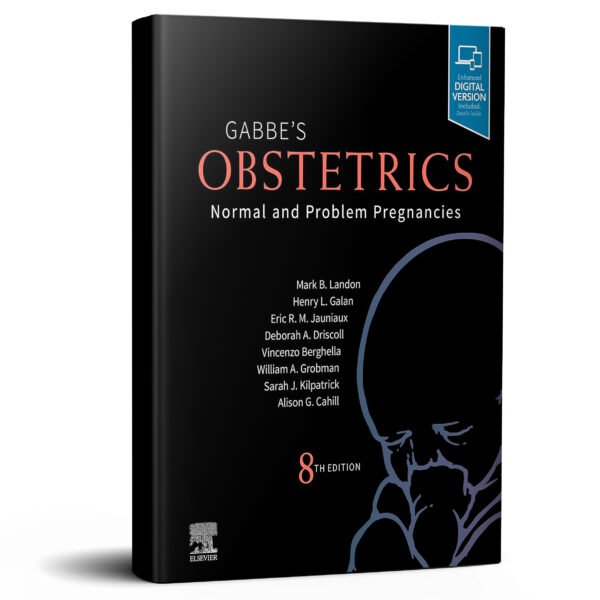 Gabbe's Obstetrics: Normal and Problem Pregnancies: Normal and Problem Pregnancies