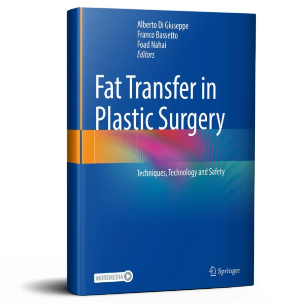 Fat Transfer in Plastic Surgery: Techniques, Technology and Safety